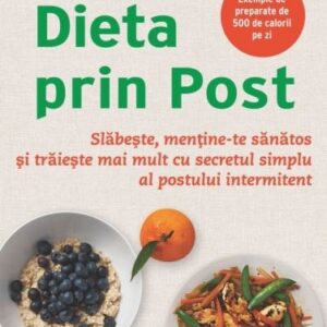 Dieta prin post - Michael Mosley , Mimi Spencer
