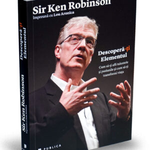Descopera-ti elementul - Ken Robinson