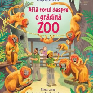 Afla totul despre o gradina ZOO (Usborne)