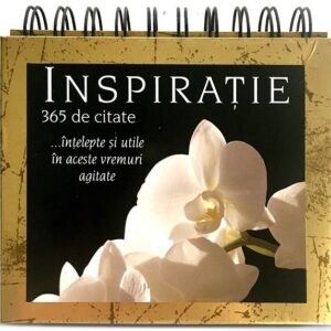 Calendarul Inspiratie. 365 de citate intelepte si utile in aceste vremuri agitate