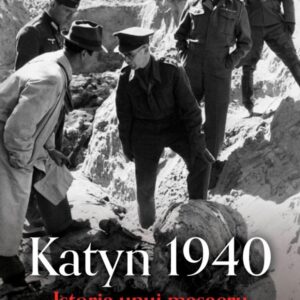 Katyn 1940. Istoria unui masacru - Thomas Urban