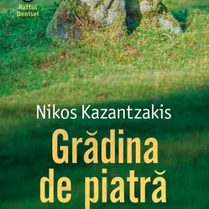 Gradina de piatra - Nikos Kazantzakis
