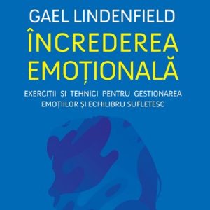 Increderea emotionala - Gael Lindenfield