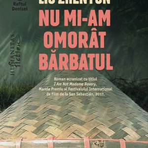Nu mi-am omorat barbatul - Liu Zhenyun