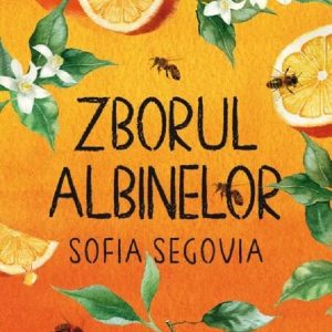 Zborul albinelor - Sofia Segovia