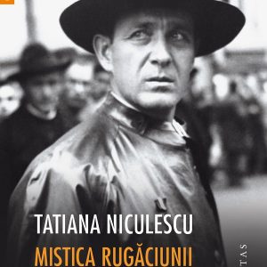 Mistica rugaciunii si a revolverului - Tatiana Niculescu