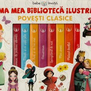 Prima mea biblioteca ilustrata. Povesti clasice