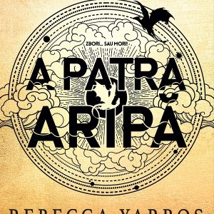A Patra Aripa - Rebecca Yarros