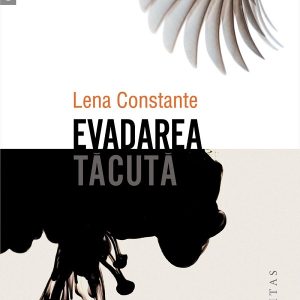 Evadarea tacuta - Lena Constante