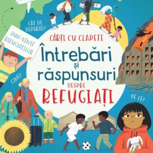 Intrebari si raspunsuri despre refugiati (Usborne)