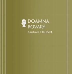 Doamna Bovary - Gustave Flaubert