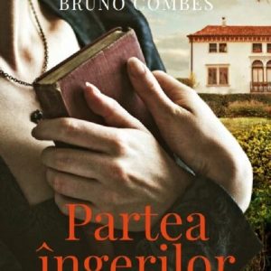 Partea ingerilor - Bruno Combes
