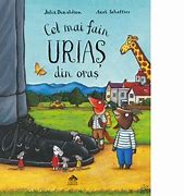 Cel mai fain uriaș din oraș - Julia Donaldson