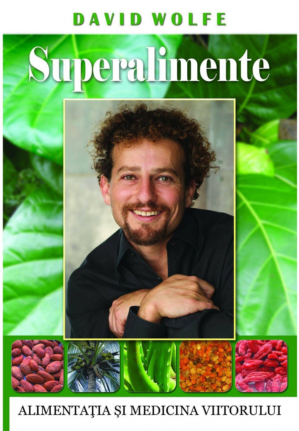 Superalimente -: David Wolfe
