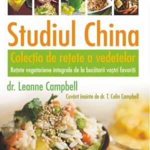 Studiul China. Colectia de retete a vedetelor - Leanne Campbell
