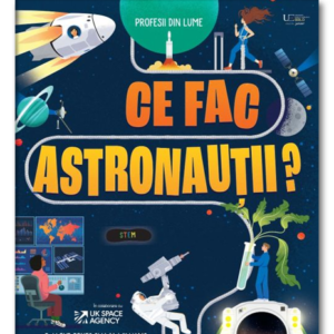 Ce fac astronautii? (Usborne)