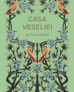 Casa veseliei - Edith Wharton