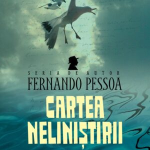 Cartea nelinistirii - Fernando Pessoa