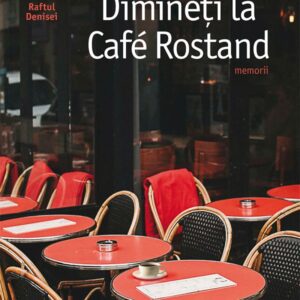 Dimineti la Cafe Rostand - Ismail Kadare