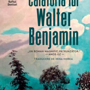 Calatoria lui Walter Benjamin - Jay Parini