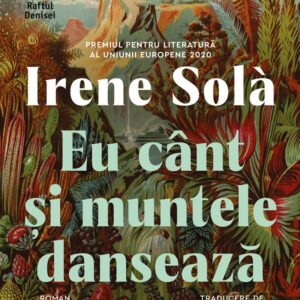 Eu cant si muntele danseaza - Irene Sola