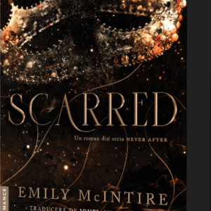 Scarred. Seria Never After Vol.2 - Emily McIntire
