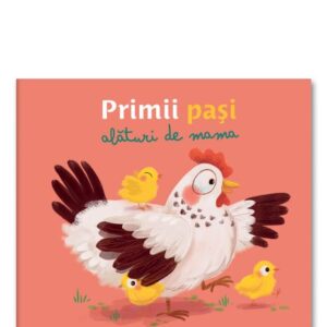Primii pasi alaturi de mama