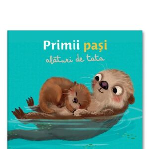 Primii pasi alaturi de tata
