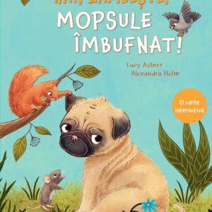 Hai, zambeste, mopsule imbufnat! - Lucy Astner