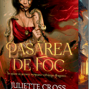 Pasarea de foc. Seria Focul care ne leaga Cartea I - Juliette Cross