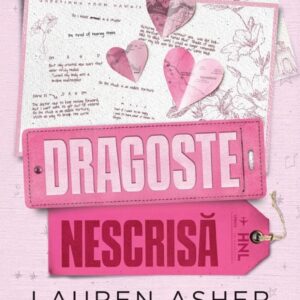 Dragoste nescrisa. Seria Miliardarii de pe malul lacului Vol.2 - Lauren Asher