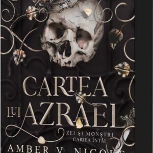 Cartea lui Azrael. Seria Zei si monstri Vol.1 - Amber V. Nicole